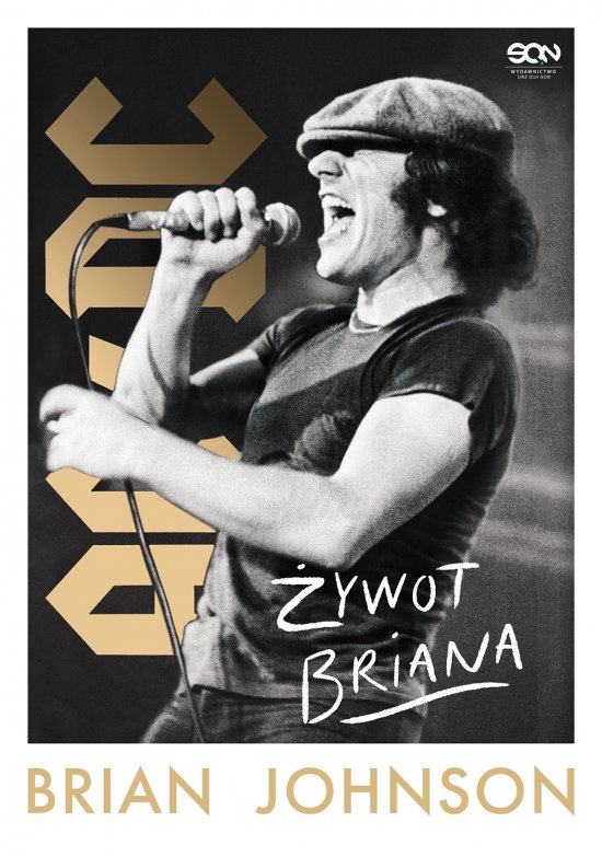 Brian Johnson. �ywot Briana. Autobiografia wokalisty AC/DC