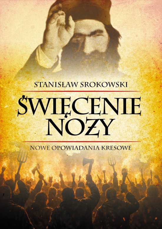 �wi�cenie no�y. Nowe opowiadania kresowe