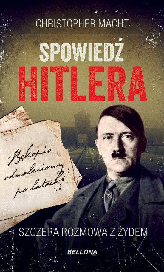Spowied� Hitlera. Szczera rozmowa z �ydem