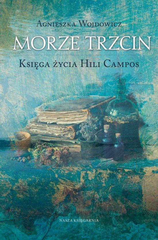 Morze Trzcin. Ksi�ga �ycia Hili Campos