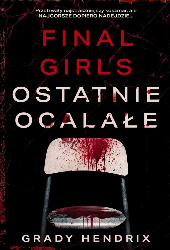Final Girls. Ostatnie ocala�e
