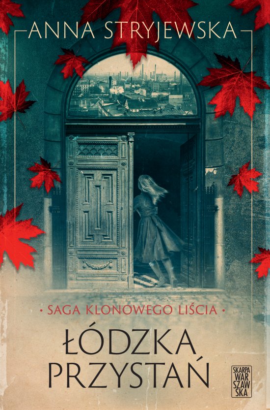 Saga klonowego li�cia. ��dzka przysta�