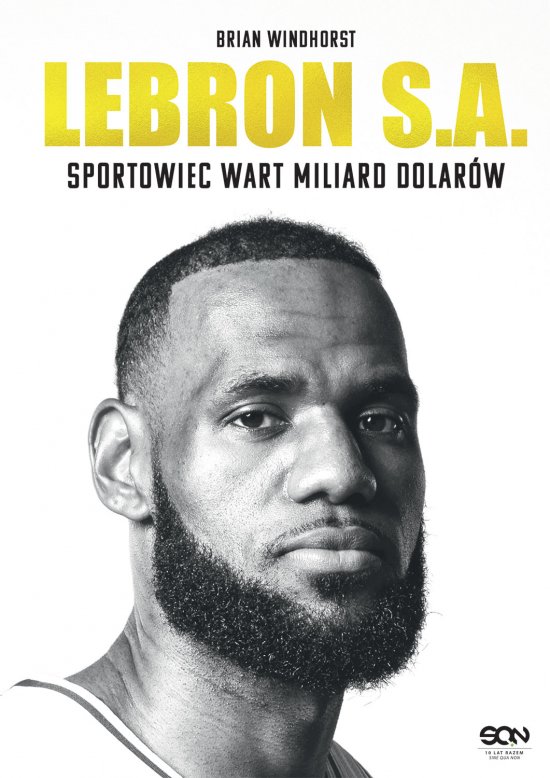 LeBron S.A. Sportowiec wart miliard dolar�w