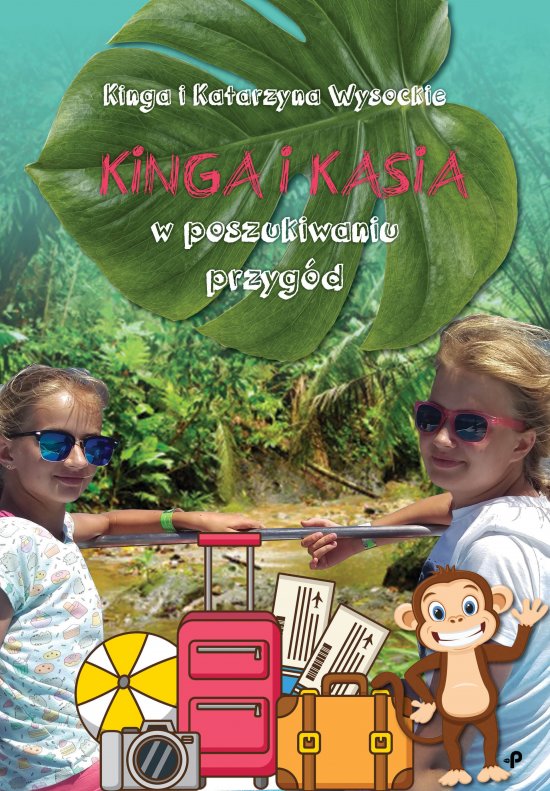 Kinga i Kasia w poszukiwaniu przyg�d