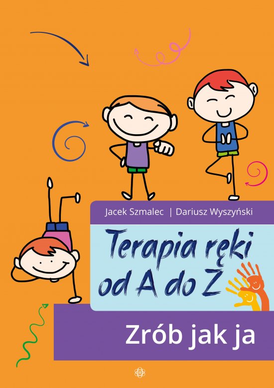 Terapia r�ki od A do Z. Zr�b jak ja