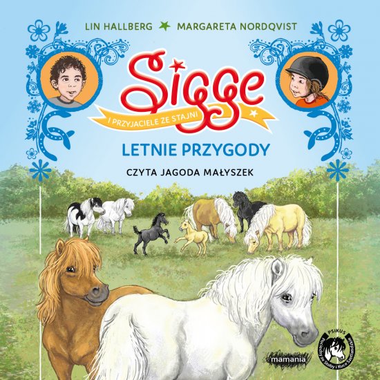 Sigge i przyjaciele ze stajni. Letnie przygody