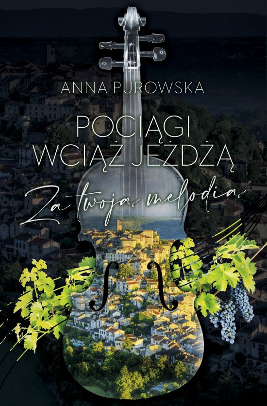Poci�gi wci�� je�d��. Za twoj� melodi�