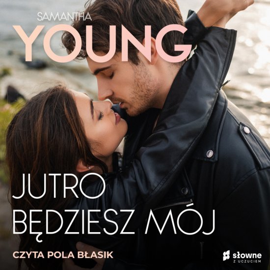 Jutro b�dziesz m�j