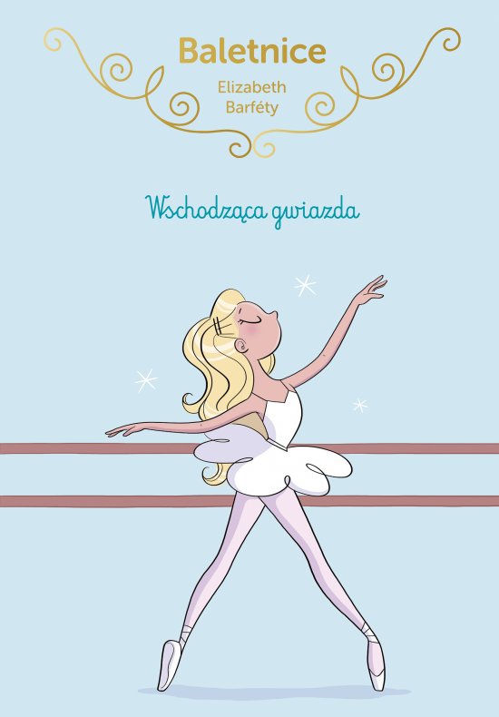 Baletnice. Wschodz�ca gwiazda