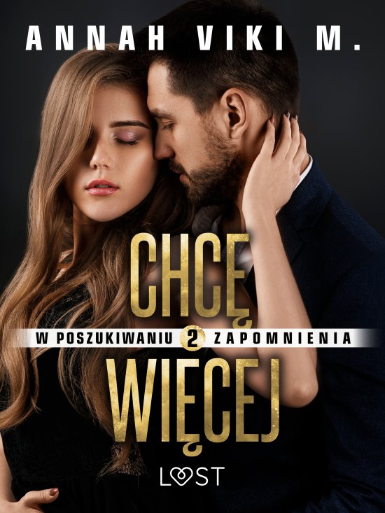W poszukiwaniu zapomnienia 2: Chc� wi�cej - opowiadanie erotyczne