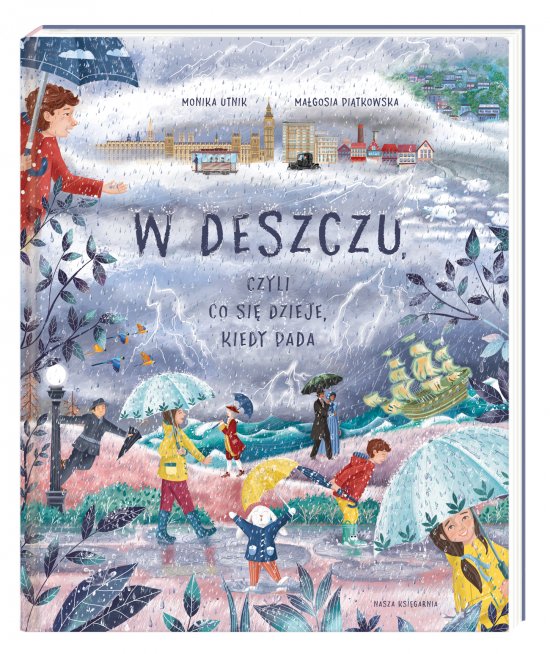 W deszczu, czyli co si� dzieje, kiedy pada