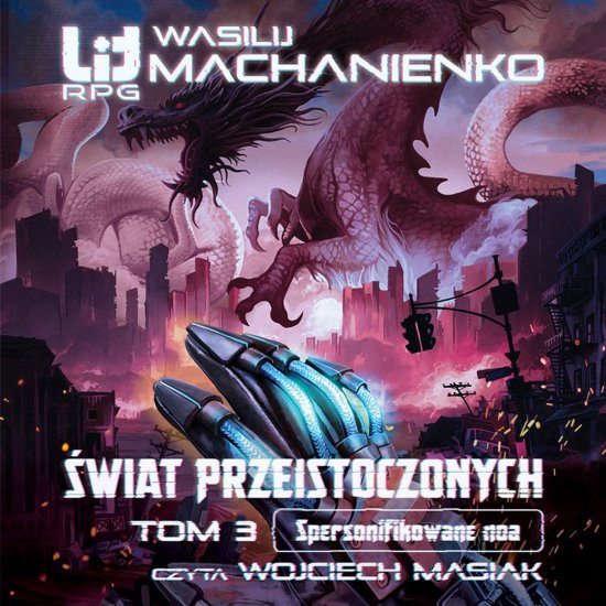 �wiat Przeistoczonych. Tom 3: Spersonifikowane noa