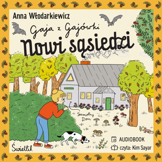 Nowi s�siedzi. Gaja z Gaj�wki. Tom 4