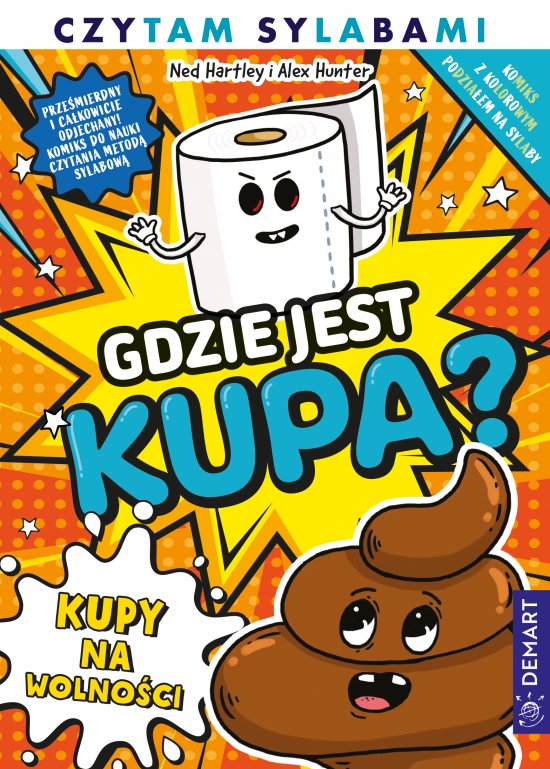 Gdzie jest kupa? Kupy na wolno�ci. Komiks. Czytam sylabami