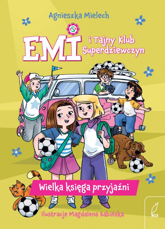 Emi i Tajny Klub Superdziewczyn. Wielka ksi�ga przyja�ni