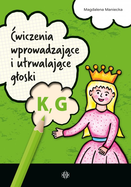 �wiczenia wprowadzaj�ce i utrwalaj�ce g�oski K, G