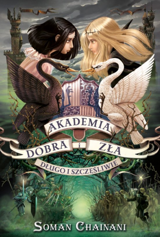D�ugo i szcz�liwie. Akademia Dobra i Z�a. Tom 3