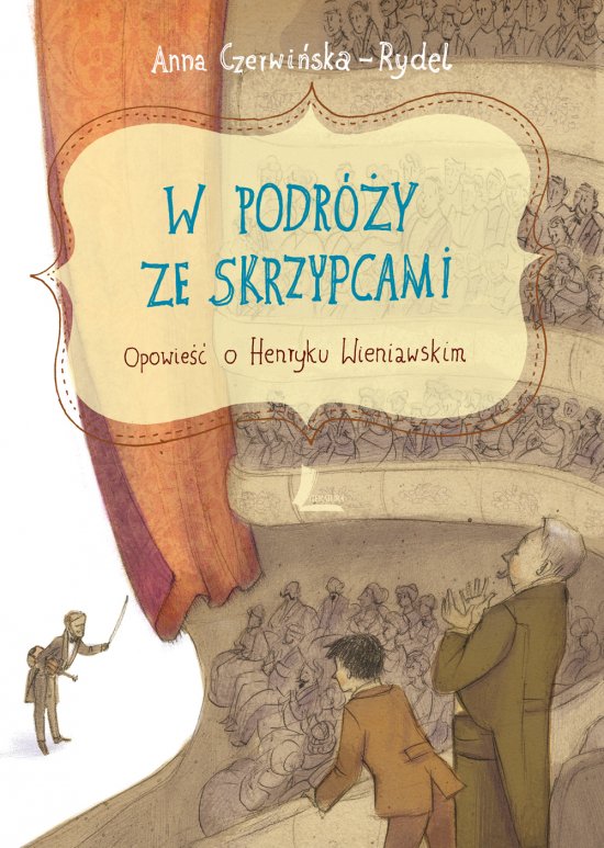 W podr�y ze skrzypcami. Opowie�� o Henryku Wieniawskim