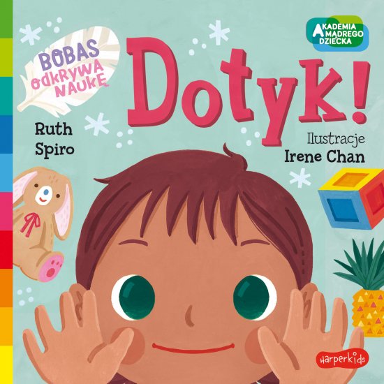 Dotyk! Akademia m�drego dziecka. Bobas odkrywa nauk�