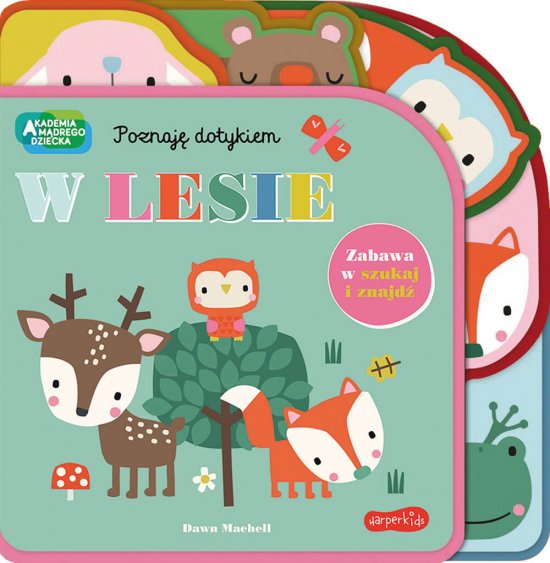 W lesie. Akademia M�drego Dziecka. Poznaj� dotykiem. Zabawa w szukaj i znajd�