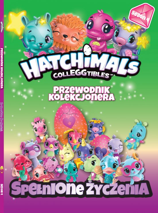 Hatchimals Przewodnik Kolekcjonera Spe�nione �yczenia