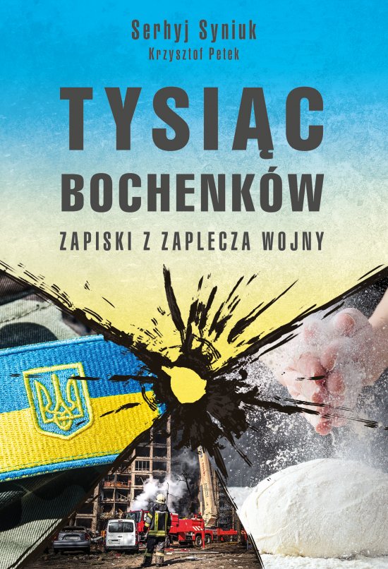 Tysi�c bochenk�w . Zapiski z zaplecza wojny