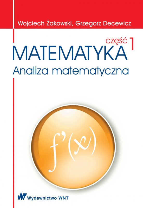 Matematyka cz�� 1. Analiza matematyczna