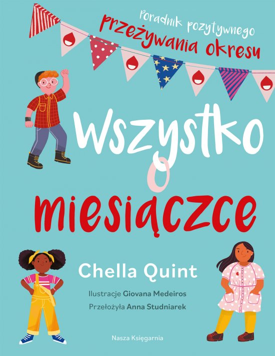 Wszystko o miesi�czce. Poradnik pozytywnego prze�ywania okresu