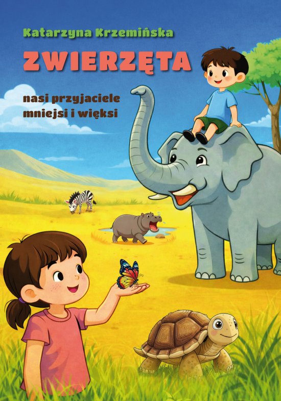 Zwierz�ta nasi przyjaciele mniejsi i wi�ksi