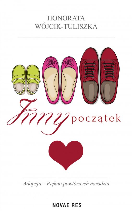 Inny pocz�tek. Adopcja - pi�kno powt�rnych narodzin