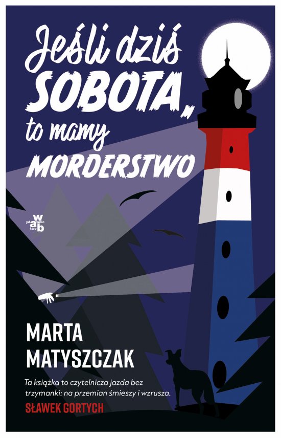 Je�li dzi� sobota, to mamy morderstwo