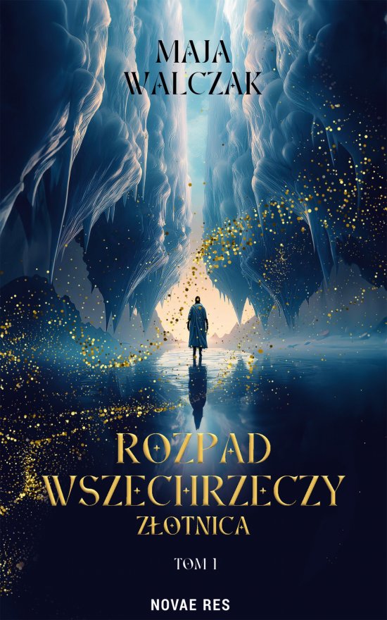 Rozpad Wszechrzeczy. Z�otnica