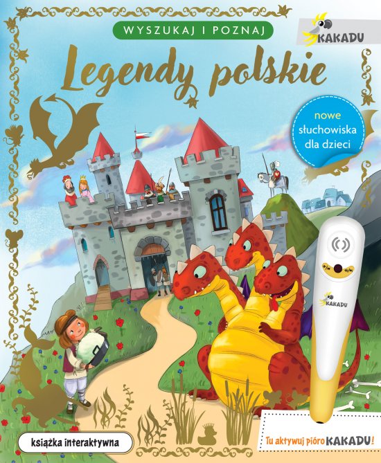 Legendy polskie. Wyszukaj i poznaj. Seria z pi�rem Kakadu