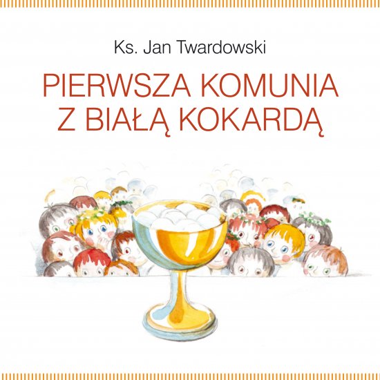 Pierwsza Komunia z bia�� kokard�