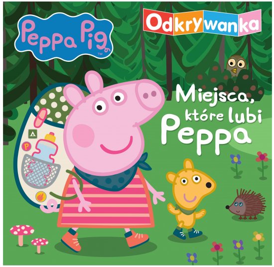 Peppa Pig. Odkrywanka. Miejsca, kt�re lubi Peppa