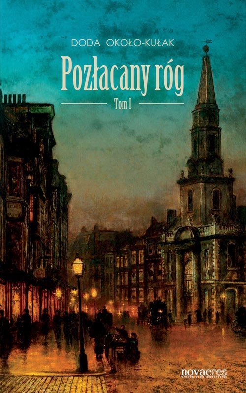 Poz�acany r�g. Tom I