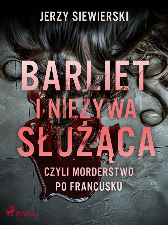 Barliet i nie�ywa s�u��ca, czyli morderstwo po francusku