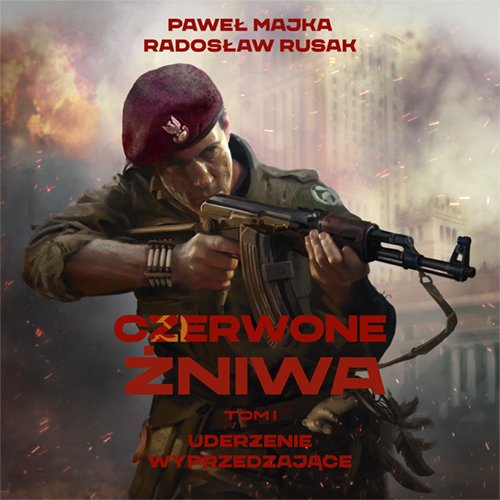 Czerwone �niwa. Tom 1