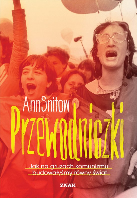 Przewodniczki. Jak na gruzach komunizmu budowa�y�my r�wny �wiat