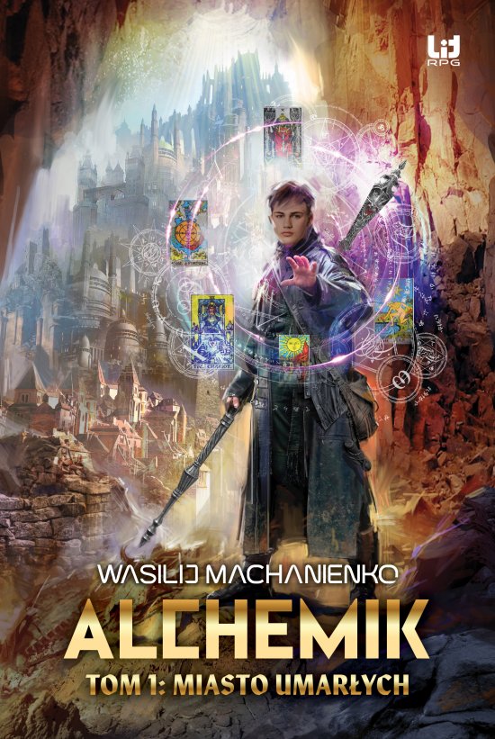 Alchemik, tom 1: Miasto Umar�ych