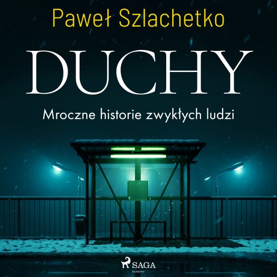 Duchy. Mroczne historie zwyk�ych ludzi