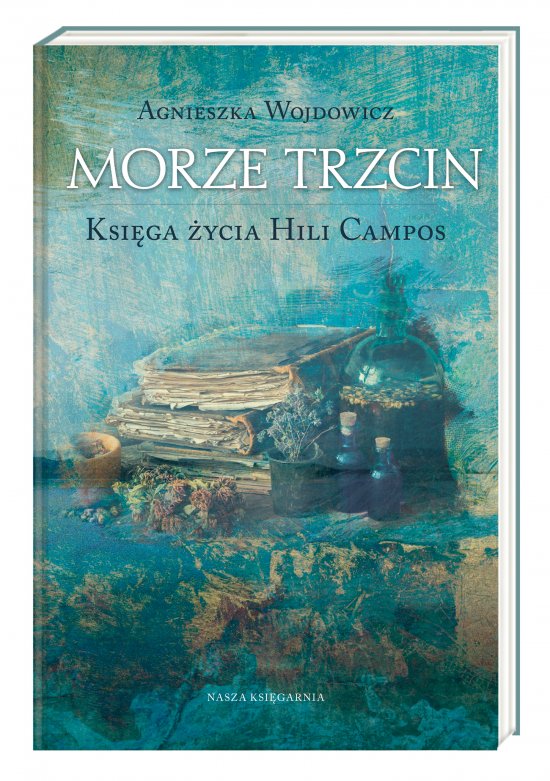 Morze Trzcin. Ksi�ga �ycia Hili Campos