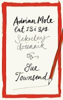 Adrian Mole lat 13 i 3/4. Sekretny dziennik