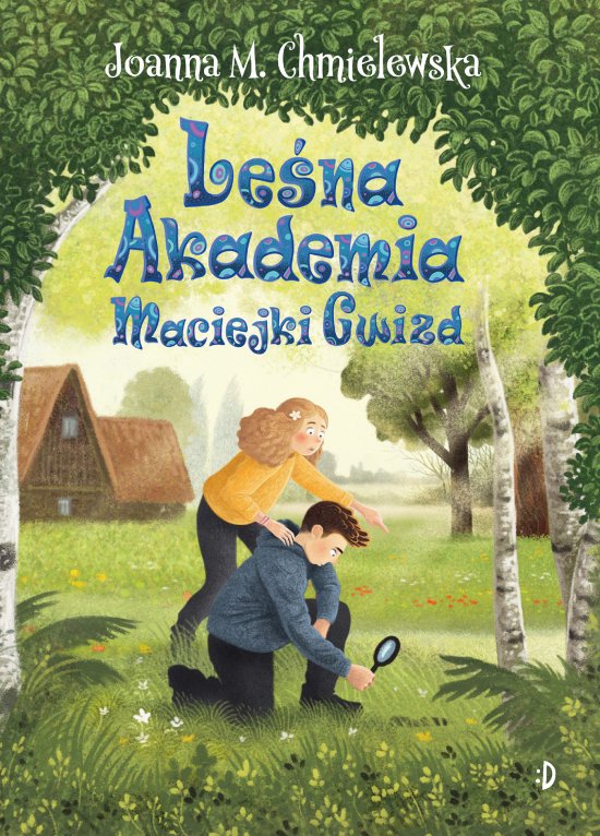 Le�na Akademia Maciejki Gwizd. Maciejka Gwizd, tom 2