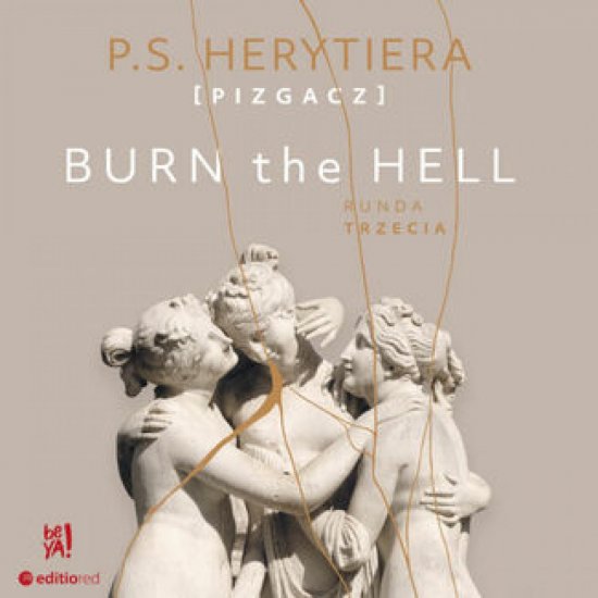 Burn the Hell. Runda trzecia