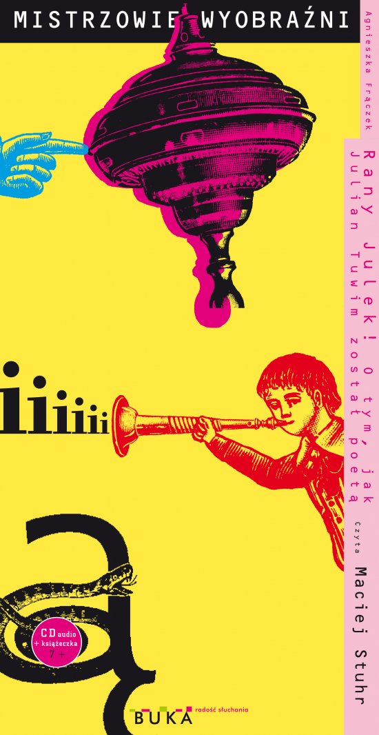 Rany Julek! O tym, jak Julian Tuwim zosta� poet�