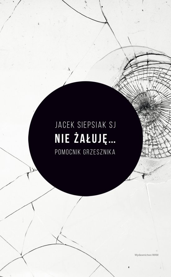 Nie �a�uj�... Pomocnik grzesznika