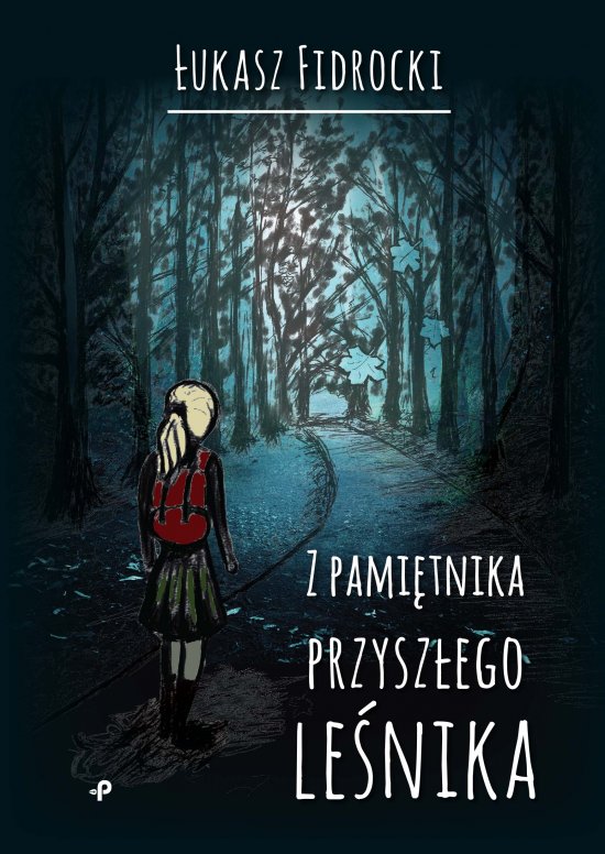 Z pami�tnika przysz�ego le�nika