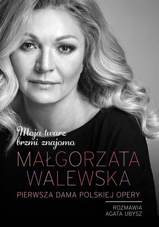 Ma�gorzata Walewska. Moja twarz brzmi znajomo