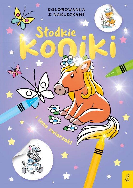 S�odkie zwierzaki. S�odkie konie i inne zwierzaki. Kolorowanka z naklejkami